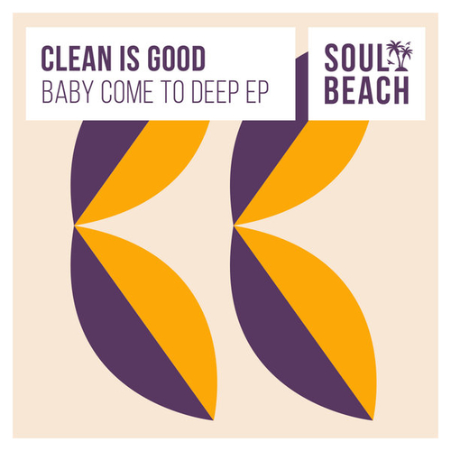 Clean Is Good - Baby Come To Deep EP [SBR080]